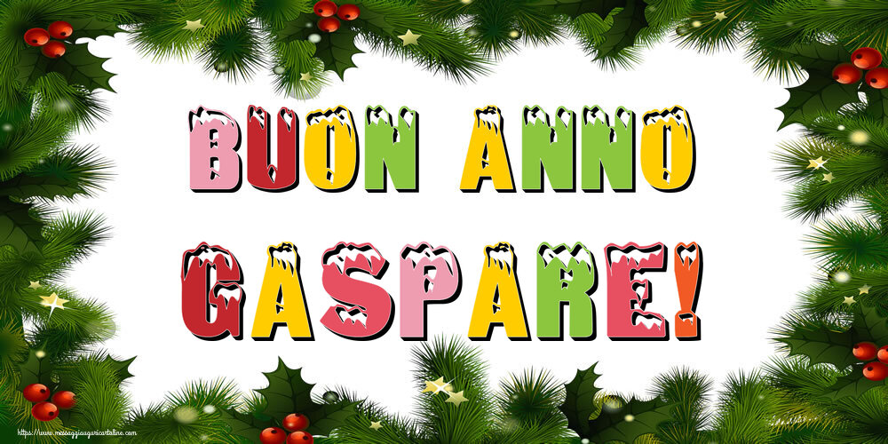 Cartoline di Buon Anno - Buon Anno Gaspare!
