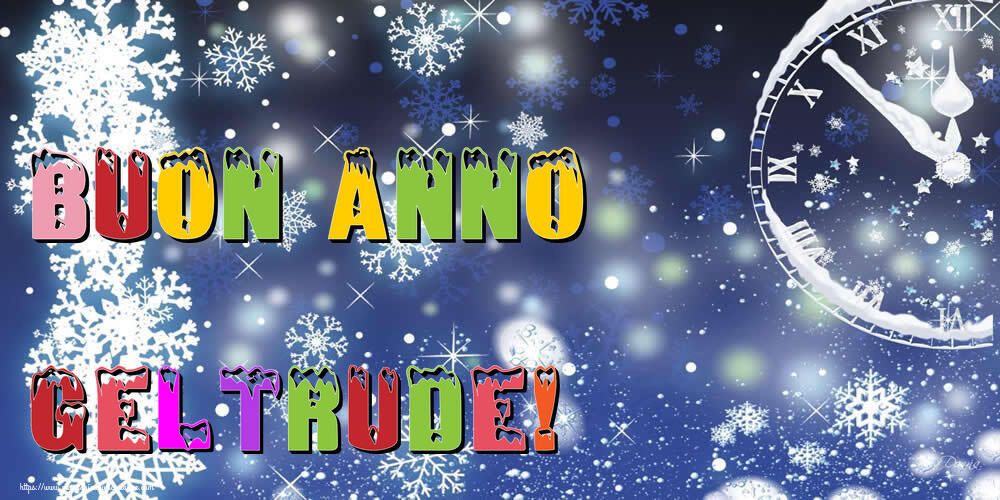 Cartoline di Buon Anno - Buon Anno Geltrude!