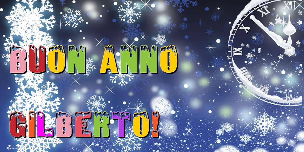 Cartoline di Buon Anno - Buon Anno Gilberto!