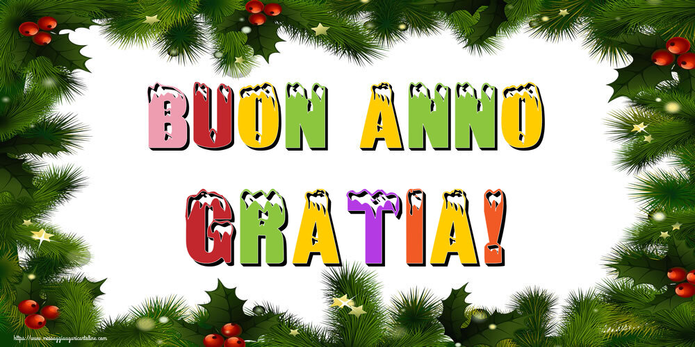Cartoline di Buon Anno - Buon Anno Gratia!