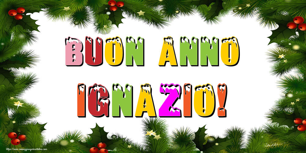 Cartoline di Buon Anno - Buon Anno Ignazio!