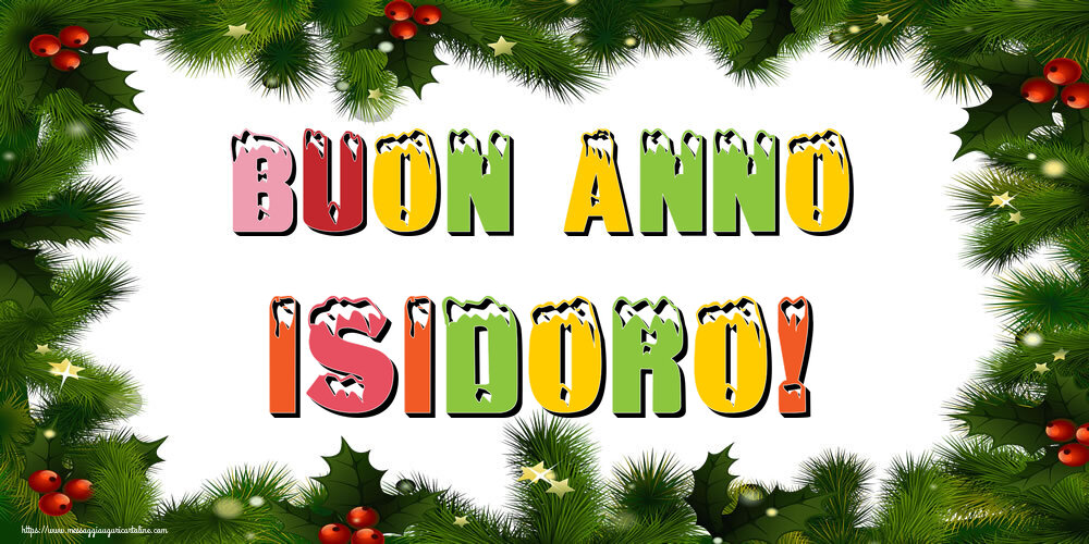 Cartoline di Buon Anno - Buon Anno Isidoro!