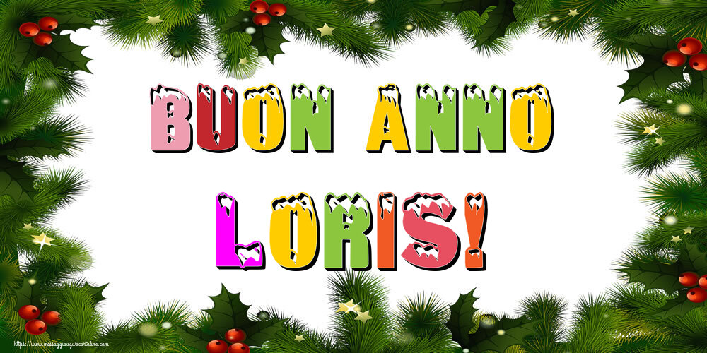 Cartoline di Buon Anno - Buon Anno Loris!