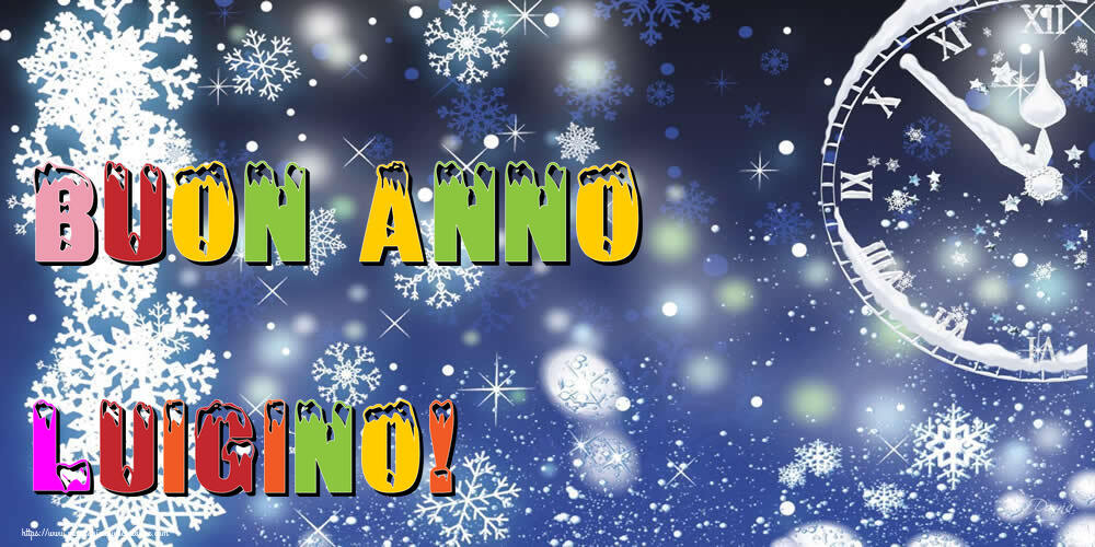 Cartoline di Buon Anno - Buon Anno Luigino!