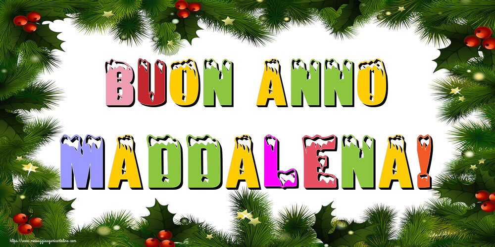 Cartoline di Buon Anno - Buon Anno Maddalena!