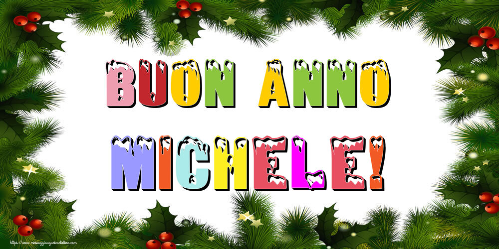 Cartoline di Buon Anno - Buon Anno Michele!