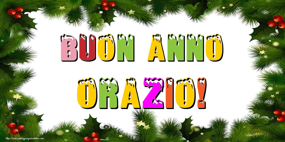 Cartoline di Buon Anno - Buon Anno Orazio!