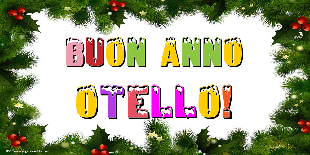 Cartoline di Buon Anno - Buon Anno Otello!