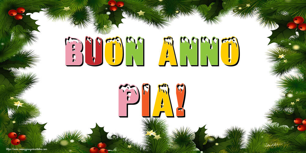 Cartoline di Buon Anno - Buon Anno Pia!