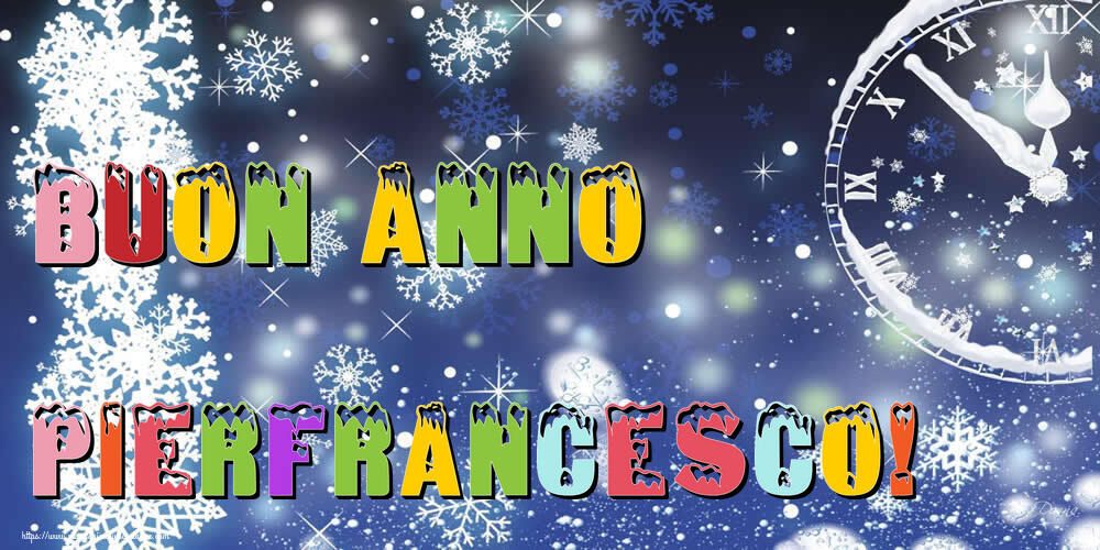 Cartoline di Buon Anno - Buon Anno Pierfrancesco!