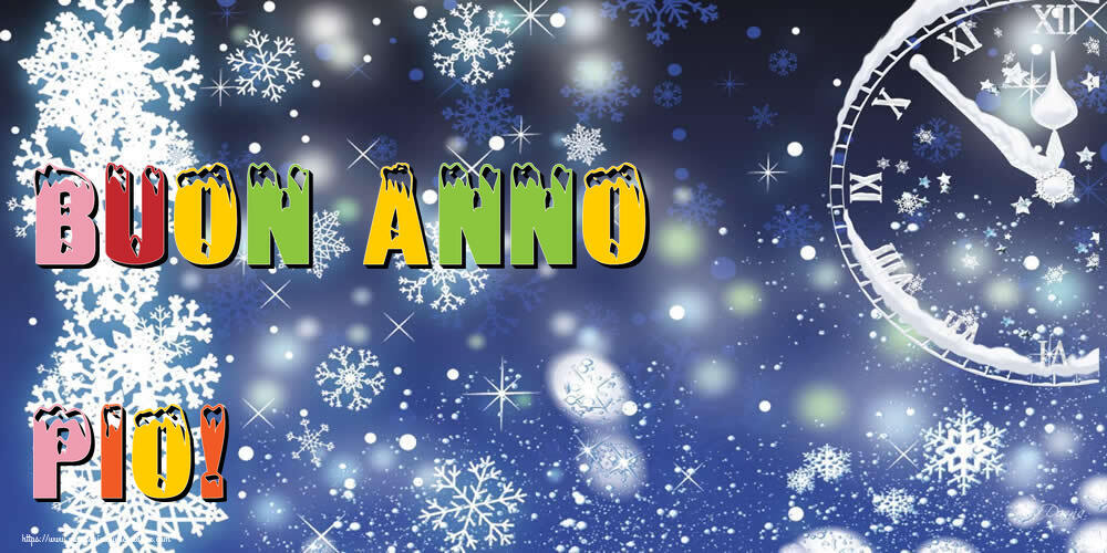 Cartoline di Buon Anno - Buon Anno Pio!