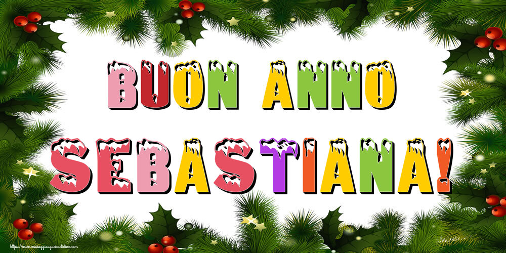 Cartoline di Buon Anno - Buon Anno Sebastiana!