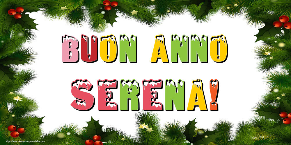 Cartoline di Buon Anno - Buon Anno Serena!