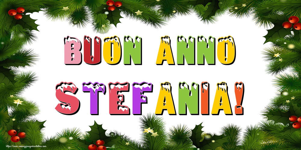 Cartoline di Buon Anno - Buon Anno Stefania!