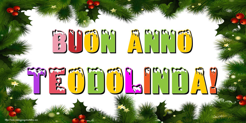Cartoline di Buon Anno - Buon Anno Teodolinda!