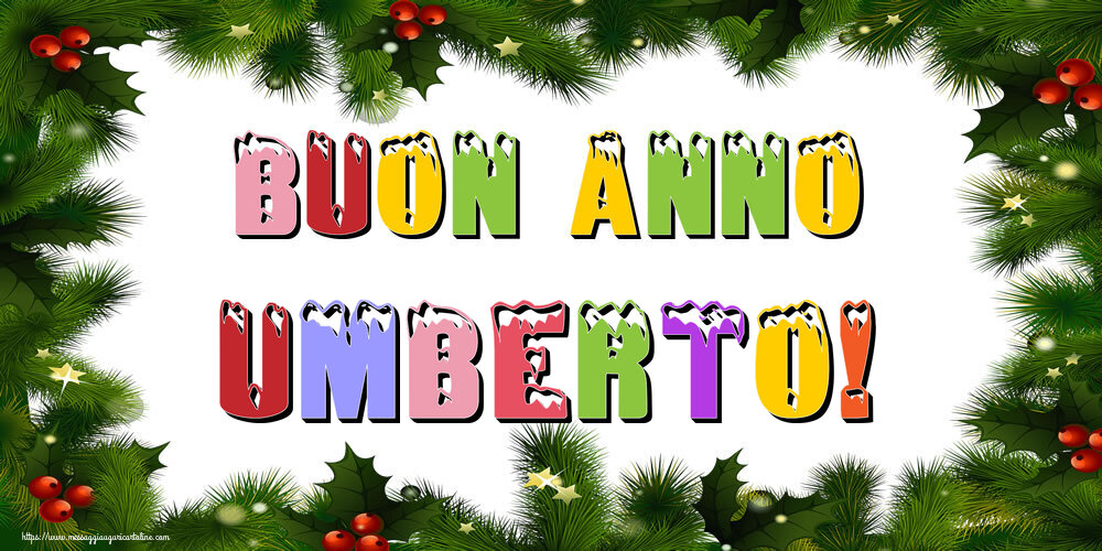 Cartoline di Buon Anno - Buon Anno Umberto!