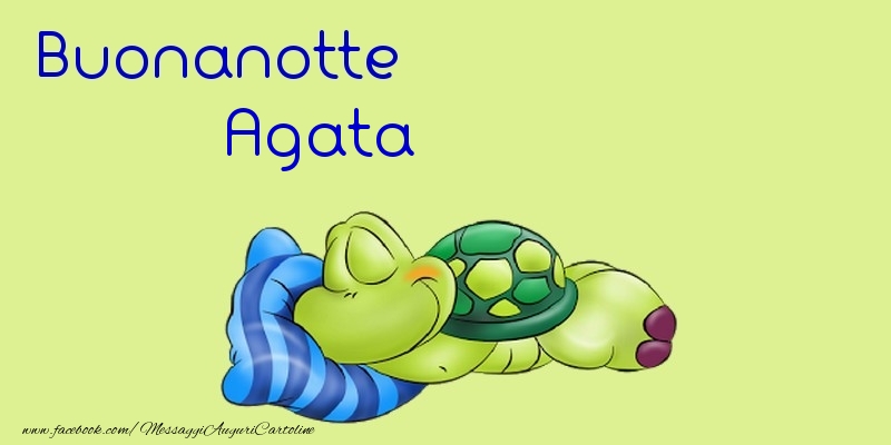Cartoline di buonanotte - Buonanotte Agata