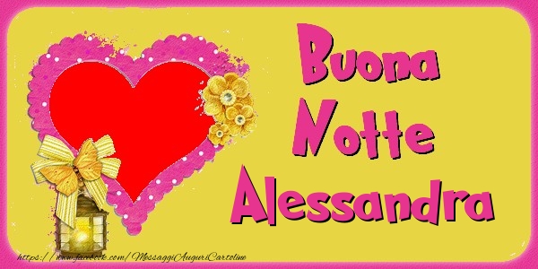 Cartoline di buonanotte - Buona Notte Alessandra