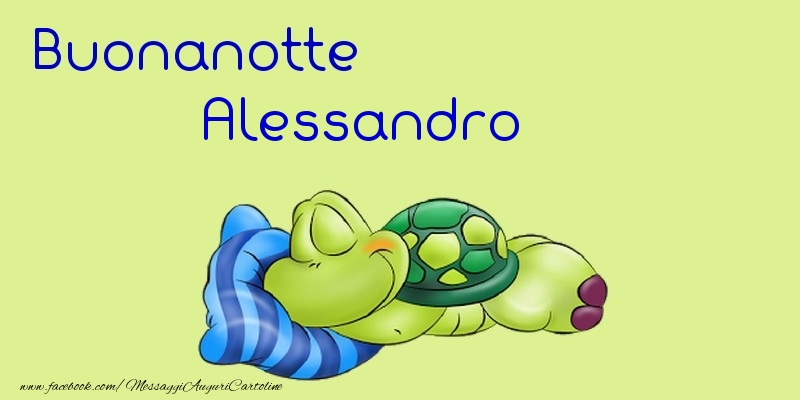 Cartoline di buonanotte - Buonanotte Alessandro