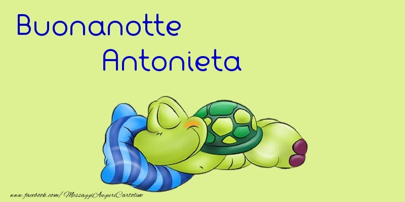 Cartoline di buonanotte - Buonanotte Antonieta
