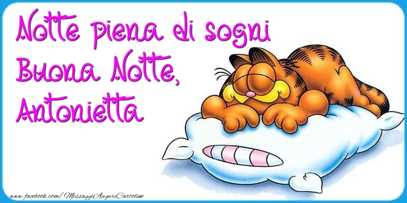 Cartoline di buonanotte - Notte piena di sogni Buona Notte, Antonietta