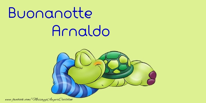 Cartoline di buonanotte - Buonanotte Arnaldo