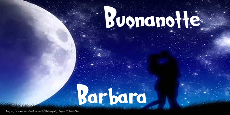 Cartoline di buonanotte - Luna | Buonanotte Barbara!