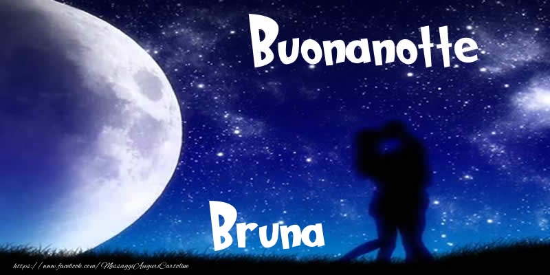 Cartoline di buonanotte - Luna | Buonanotte Bruna!