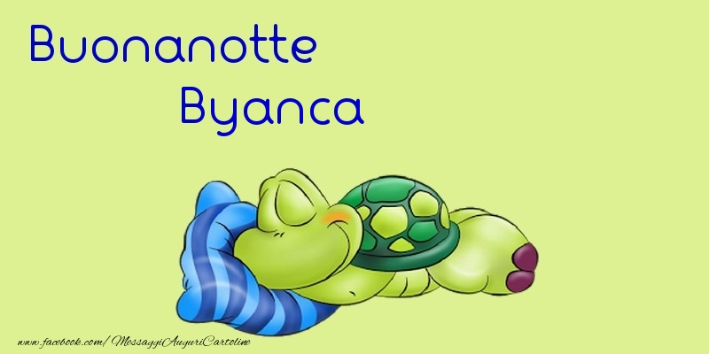 Cartoline di buonanotte - Buonanotte Byanca