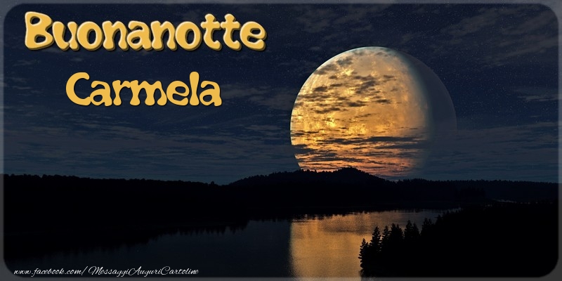 Cartoline di buonanotte - Luna | Buonanotte Carmela