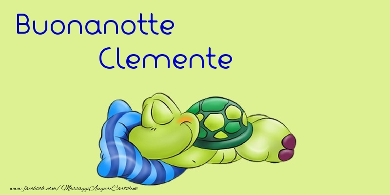 Cartoline di buonanotte - Buonanotte Clemente