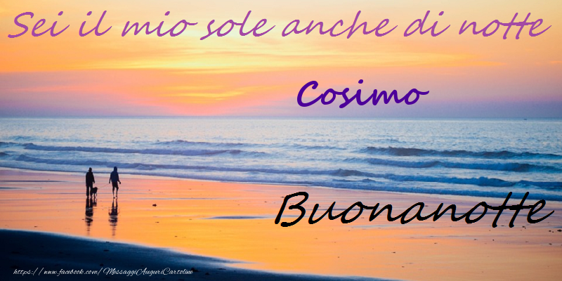 Cartoline di buonanotte - Buonanotte Cosimo