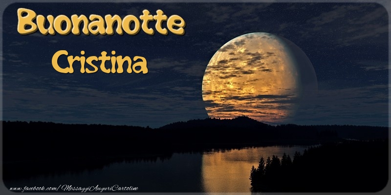 Cartoline di buonanotte - Luna | Buonanotte Cristina