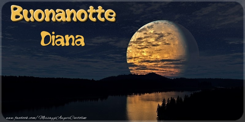 Cartoline di buonanotte - Luna | Buonanotte Diana