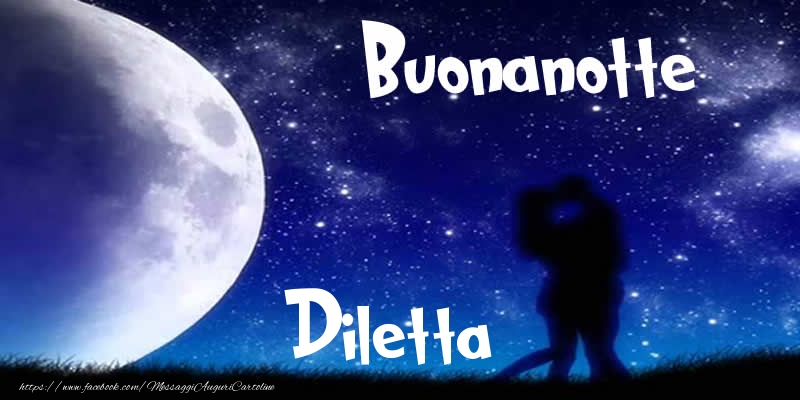 Cartoline di buonanotte - Luna | Buonanotte Diletta!