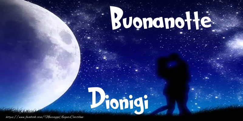 Cartoline di buonanotte - Luna | Buonanotte Dionigi!