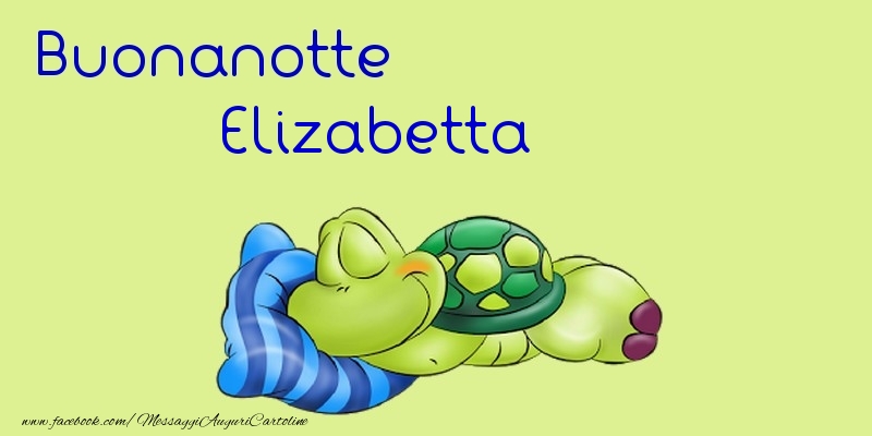 Cartoline di buonanotte - Buonanotte Elizabetta