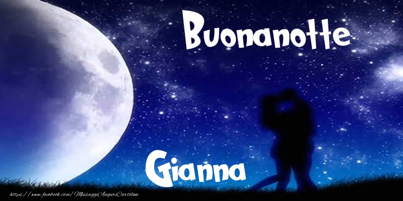 Cartoline di buonanotte - Luna | Buonanotte Gianna!