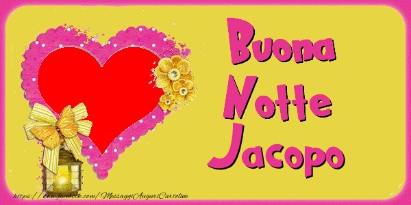 Cartoline di buonanotte - Buona Notte Jacopo
