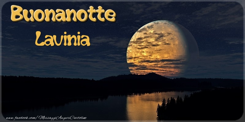Cartoline di buonanotte - Luna | Buonanotte Lavinia