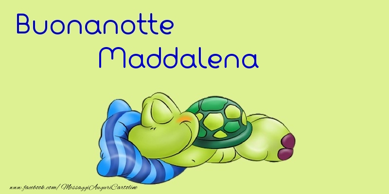 Cartoline di buonanotte - Buonanotte Maddalena