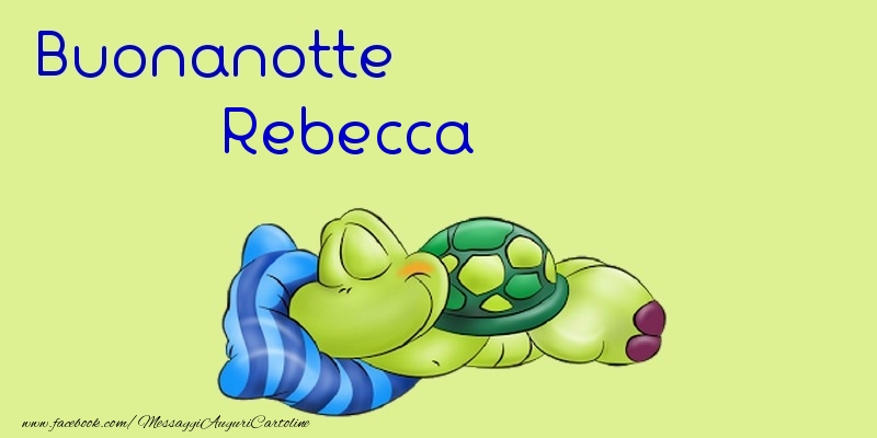 Cartoline di buonanotte - Buonanotte Rebecca