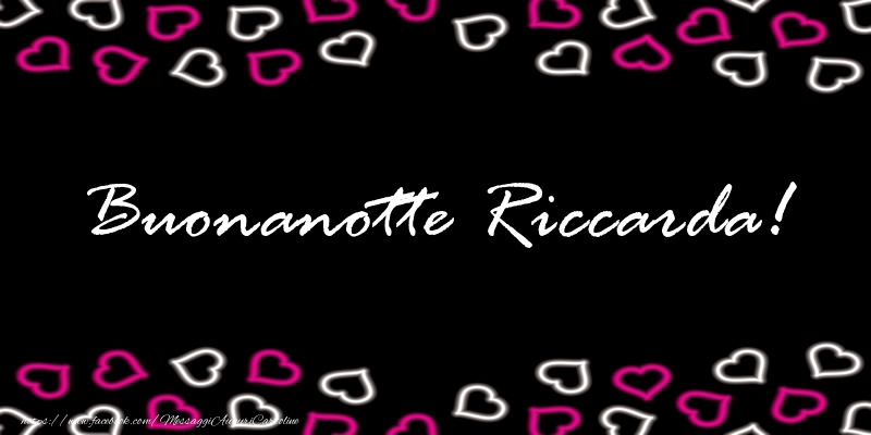 Cartoline di buonanotte - Cuore | Buonanotte Riccarda!