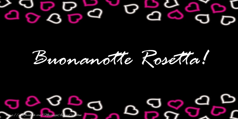 Cartoline di buonanotte - Buonanotte Rosetta!