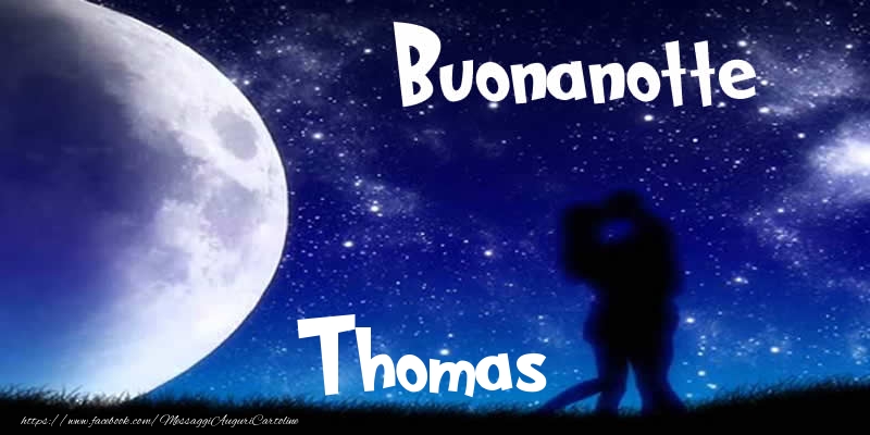 Cartoline di buonanotte - Buonanotte Thomas!