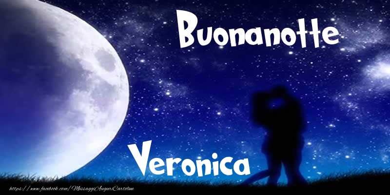 Cartoline di buonanotte - Buonanotte Veronica!