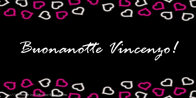 Cartoline di buonanotte - Buonanotte Vincenzo!