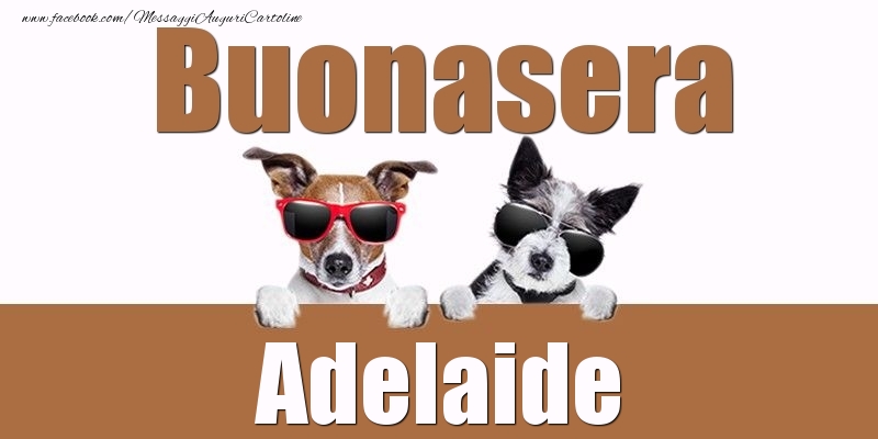Cartoline di buonasera - Buonasera Adelaide