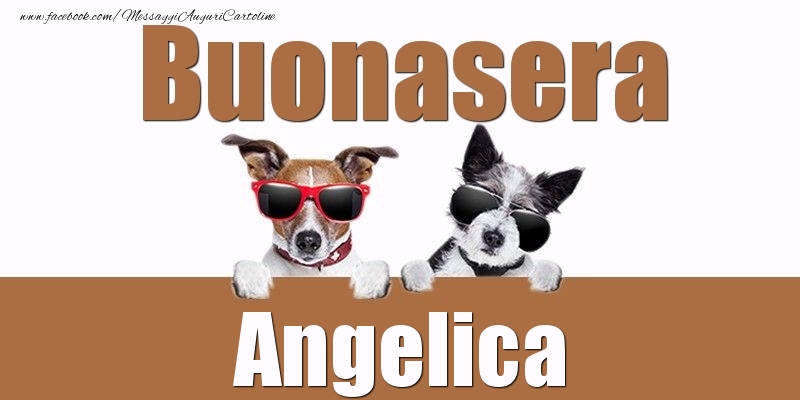 Cartoline di buonasera - Buonasera Angelica