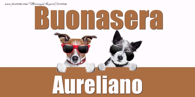 Cartoline di buonasera - Buonasera Aureliano